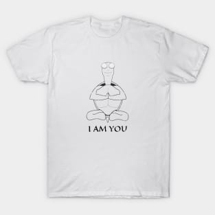 I am you T-Shirt